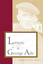 Letters of George Ade