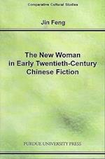 Feng, J:  The New Woman In Early Twentieth-Century Chinese F