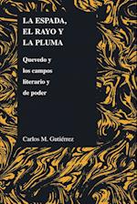 Gutierrez, C:  La Espada, El Rayo Y La Pluma