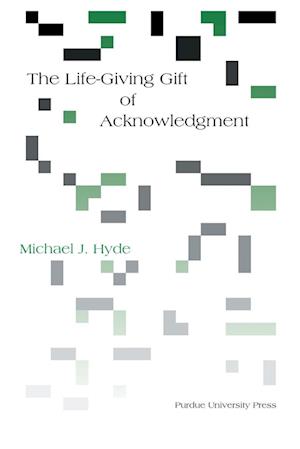 The Life-Giving Gift of Acknowledgment