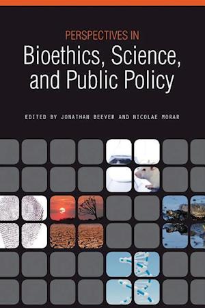 Perspectives in Bioethics, Science, and Public Policy