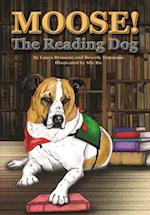 Moose! the Reading Dog