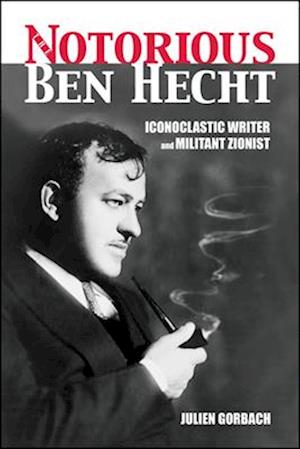 The Notorious Ben Hecht