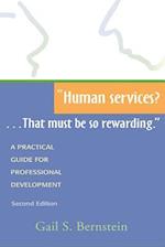 Human Services?...That Must Be So Rewarding.