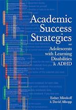 Academic Success Strategies for Adolescents with Learning Disabilities and ADHD