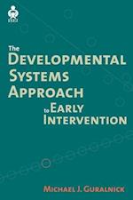 The Developmental Systems Approach to Early Intervention
