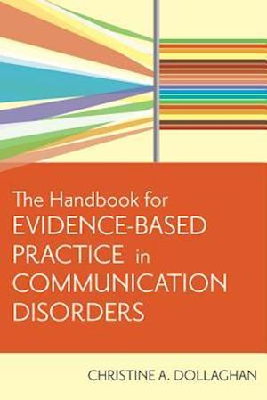 The Handbook for Evidence-Based Practice in Communication Disorders