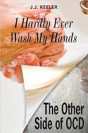 I Hardly Ever Wash My Hands