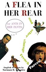 A Flea in Her Rear (or Ants in Her Pants) and Other Vintage French Farces