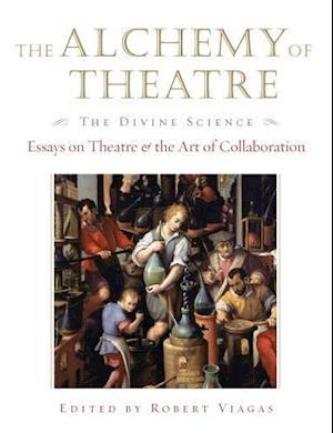 The Alchemy of Theatre, The Divine Science