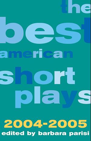 The Best American Short Plays 2004-2005
