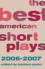 The Best American Short Plays 2006-2007