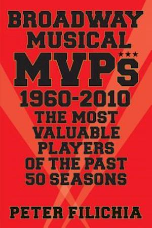 Broadway Musical MVPs: 1960-2010