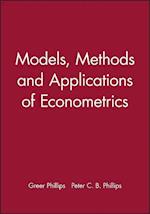 Models, Methods And Applications Of Econometrics