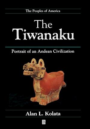The Tieanaku – Portrait of an Andean Civilization