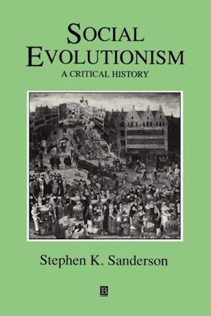 Social Evolutionism – a Critical History