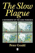 The Slow Plague–A Geography Of The Aids Pandemic