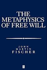 The Metasphysics of Free Will