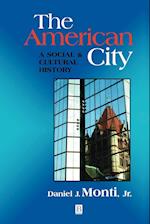 The American City – A Social and Cultural History