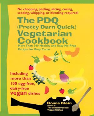 The PDQ (Pretty Darn Quick) Vegetarian Cookbook