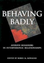 Behaving Badly