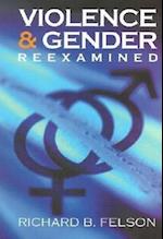 Violence & Gender Reexamined