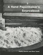 Hand Papermaker's Sourcebook