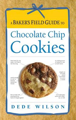 A Baker''s Field Guide to Chocolate Chip Cookies