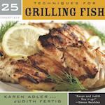 25 Essentials: Techniques for Grilling Fish