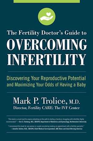 The Fertility Doctor's Guide to Overcoming Infertility