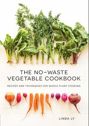 The No-Waste Vegetable Cookbook