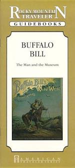 Buffalo Bill - The Man and the Museum