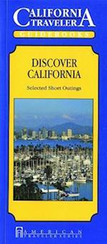 Discover California - Selected Short Outings