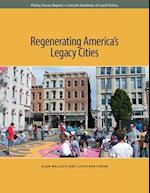 Regenerating America's Legacy Cities