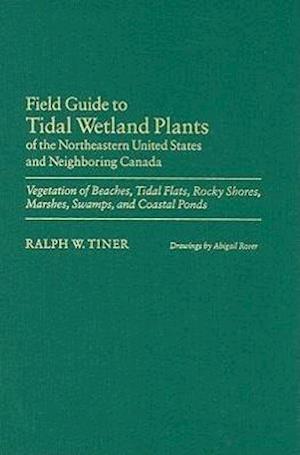 Field Guide to Tidal Wetland Plants of the Northeastern Uni