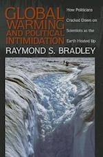 Bradley, R:  Global Warming and Political Intimidation