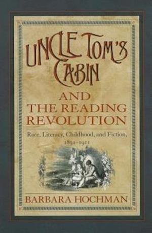 Hochman, B:  Uncle Tom's Cabin and the Reading Revolution