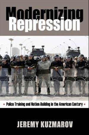 Kuzmarov, J:  Modernizing Repression