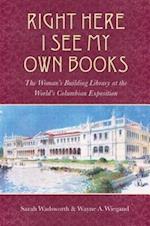 Wadsworth, S:  Right Here I See My Own Books