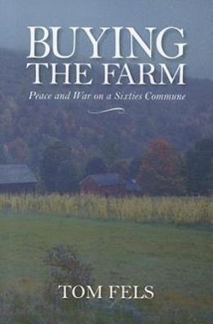 Fels, T:  Buying the Farm