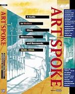 Artspoke: a Guide to Modern Ideas, Movements and Buzzwords 1848-1944