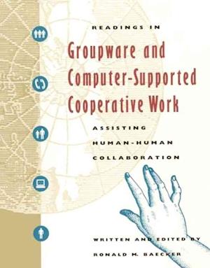Readings in Groupware and Computer-supported Cooperative Work
