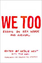 We Too: Essays on Sex Work and Survival