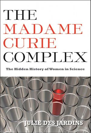 The Madame Curie Complex