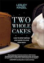 Kinzel, L:  Two Whole Cakes