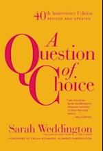 A Question of Choice : Roe v. Wade 40th Anniversary Edition 