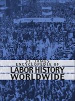 St. James Encyclopedia of Labour History Worldwide