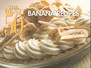 The Best 50 Banana Recipes