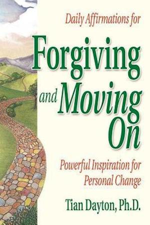 Daily Affirmations for Forgiving and Moving on