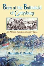 Born at the Battlefield of Gettysburg